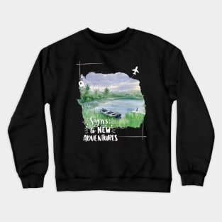 And so the adventure begins mountains nature Explore the world holidays vacation Crewneck Sweatshirt